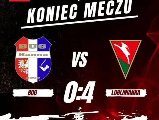 Bug Hanna przegrywa z Lublinianką 0:4. Debiut Łuciuka i obroniony karny