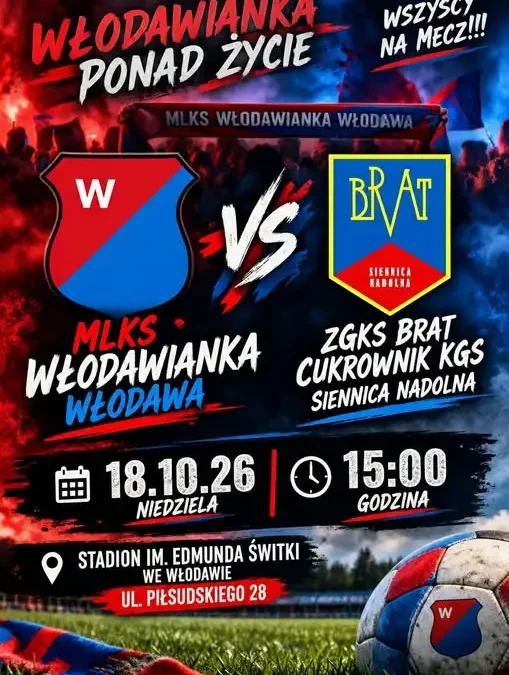 MLKS Włodawianka Włodawa wraca na własny stadion – mecz z Bratem Siennica Nadolna