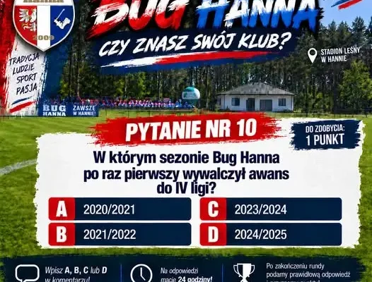 Bug Hanna: quiz klubowy – pytanie nr 10 o historyczny awans do IV ligi