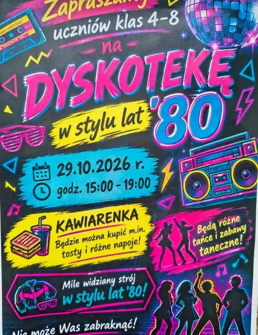 Dyskoteka w stylu lat ’80 w szkole – zaproszenie dla klas 4-8