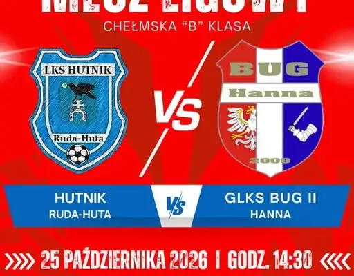 Bug Hanna II zagra ostatni mecz rundy jesiennej w Rudzie-Hucie