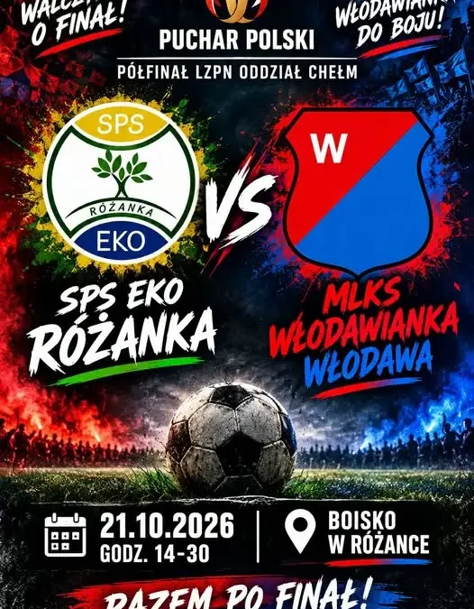 Włodawianka walczy o finał Pucharu Polski LZPN – dziś mecz w Różance