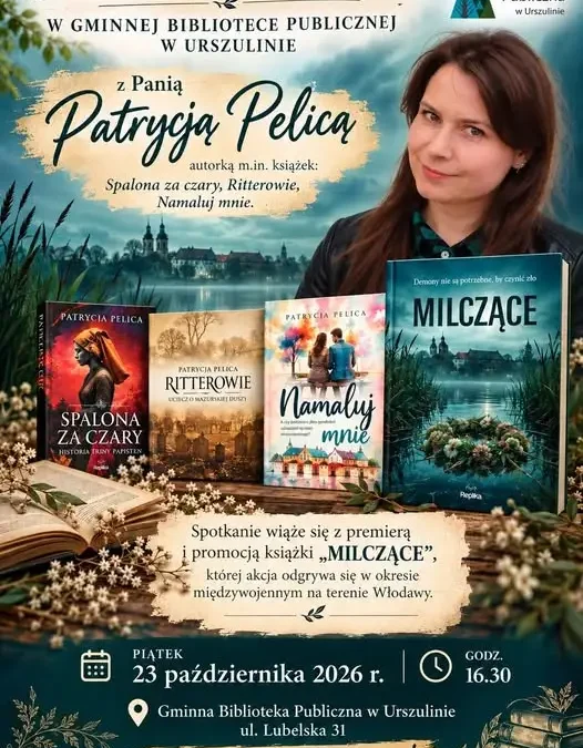 Spotkanie autorskie z Patrycją Pelicą w Urszulinie – premiera „Milczących”
