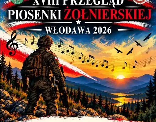 Zakończono zapisy na Przegląd Piosenki Żołnierskiej 2026 we Włodawie