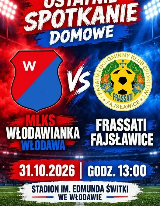 MLKS Włodawianka żegna sezon przed własną publicznością – ostatni domowy mecz już w sobotę